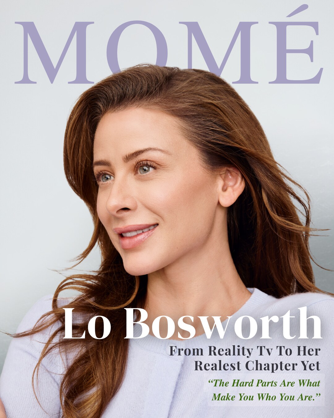 Momé September 2026 cover &mdash; Lo Bosworth in a pale lilac top, hair loose over one shoulder, beneath the cover lines &lsquo;Lo Bosworth&rsquo;, &lsquo;From Reality TV To Her Realest Chapter Yet&rsquo; and &lsquo;The Hard Parts Are What Make You Who You Are.&rsquo;