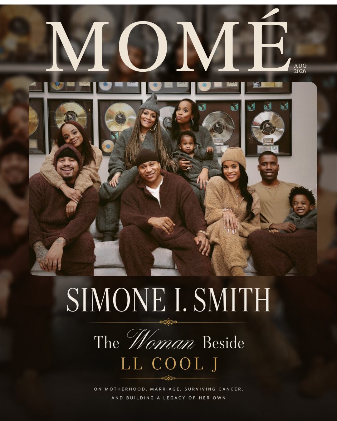 Momé August 2026 cover — Simone I. Smith with her family in matching brown and grey loungewear in front of a wall of gold and platinum records, beneath the cover lines 'Simone I. Smith' and 'On motherhood, marriage, surviving cancer, and building a legacy of her own.'